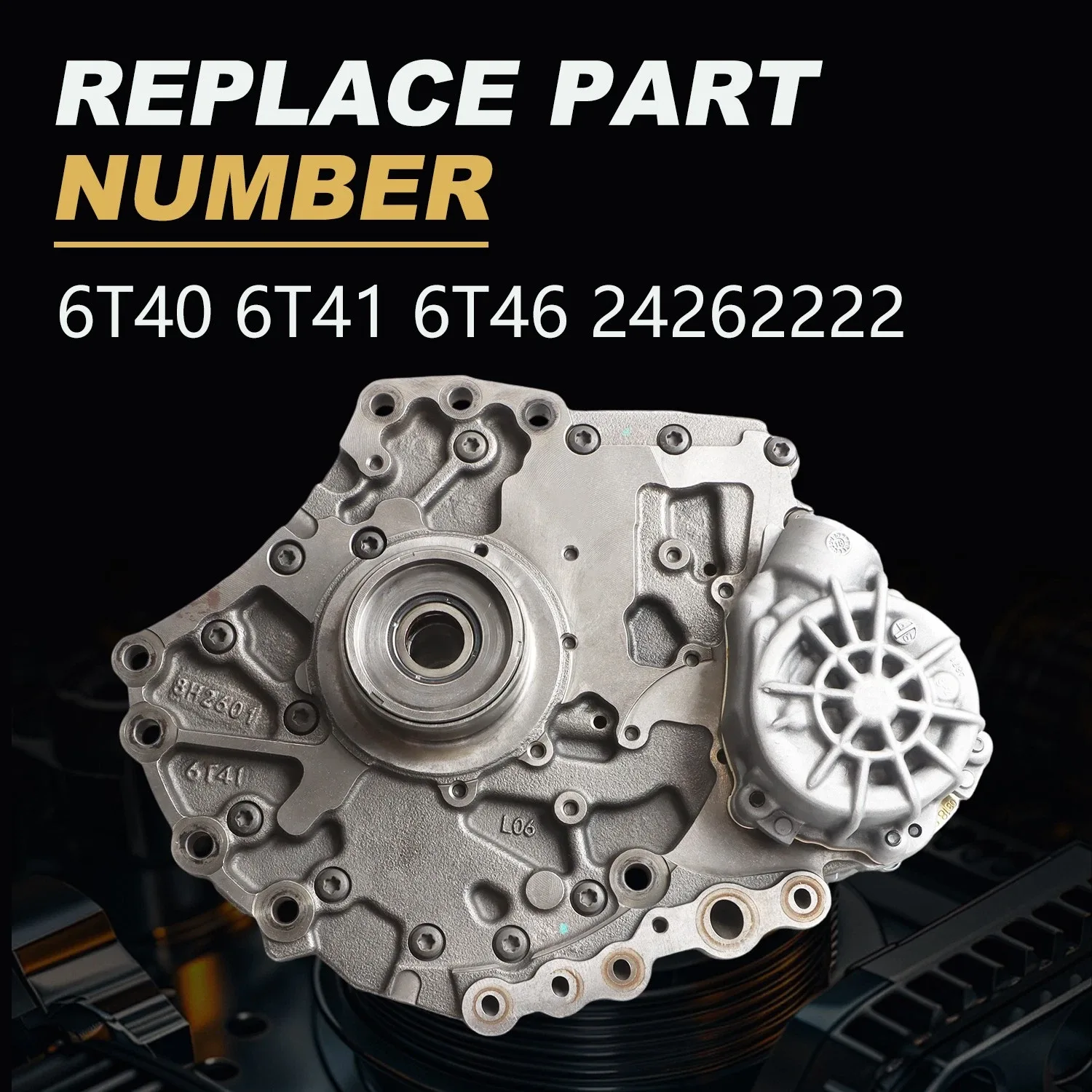 2012-Up Gen3 6T40/6T41 Transmission Oil Pump Assembly MPN 24262222 image 4