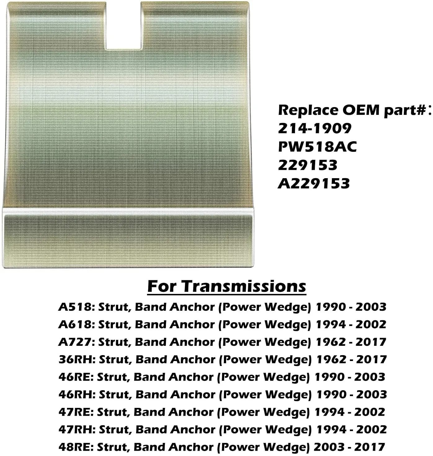 PW518AC Band Anchor CH830 for 48RE A518 A618 A727 36RH 46RE 46RH 47RE Transmissions image 4
