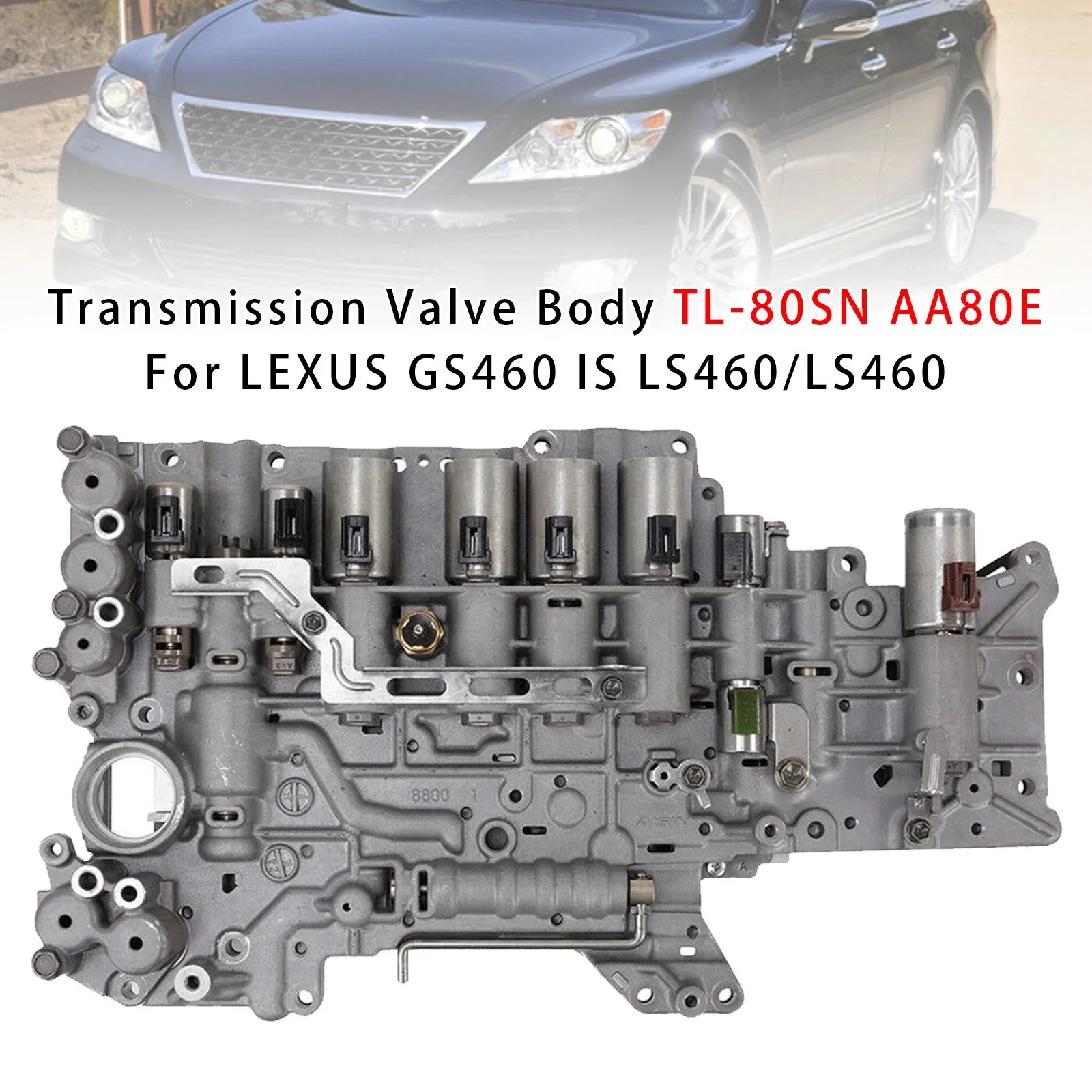 Transmission Valve Body TL-80SN AA80E For LEXUS GS460 IS LS460/LS460