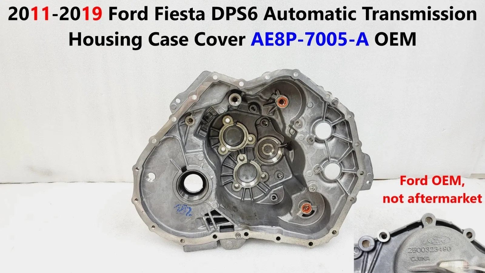 2011-2019 Ford Fiesta Auto Transmission DPS6 Housing Case Cover AE8P-7005-A OEM